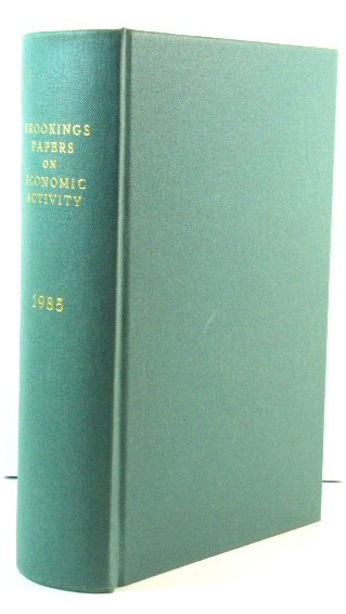 Brookings Papers on Economic Activity 1 and 2: 1985
