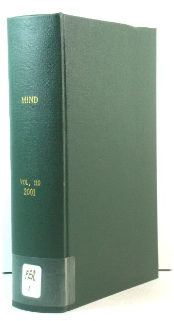 Mind: A Quarterly Review of Philosophy: Vol: 110: 2001