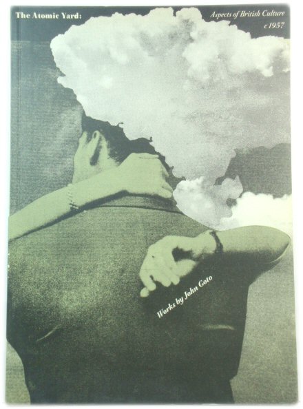 The Atomic Yard: Aspects of British Culture C. 1957: Photos By John Goto