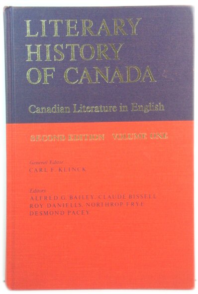 Literary History of Canada: Canadian Literature in English, Volume I