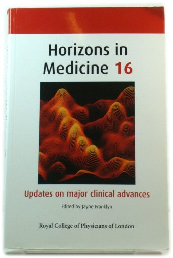 Horizons in Medicine 16: Updates on Major Clinical Advances