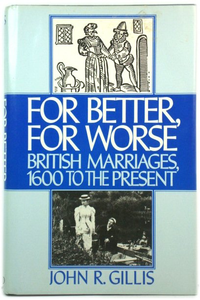 For Better, For Worse: British Marriages, 1600 to the Present
