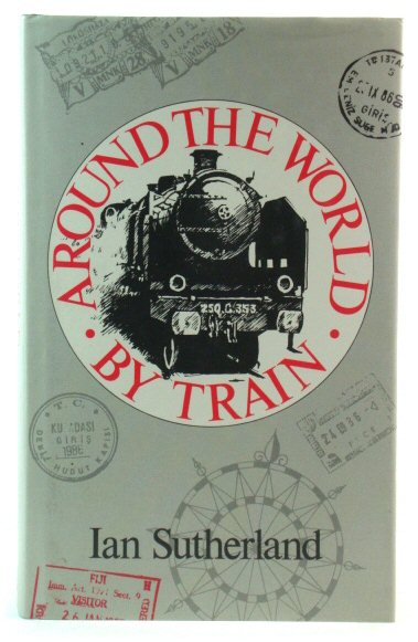 Around the World By Train