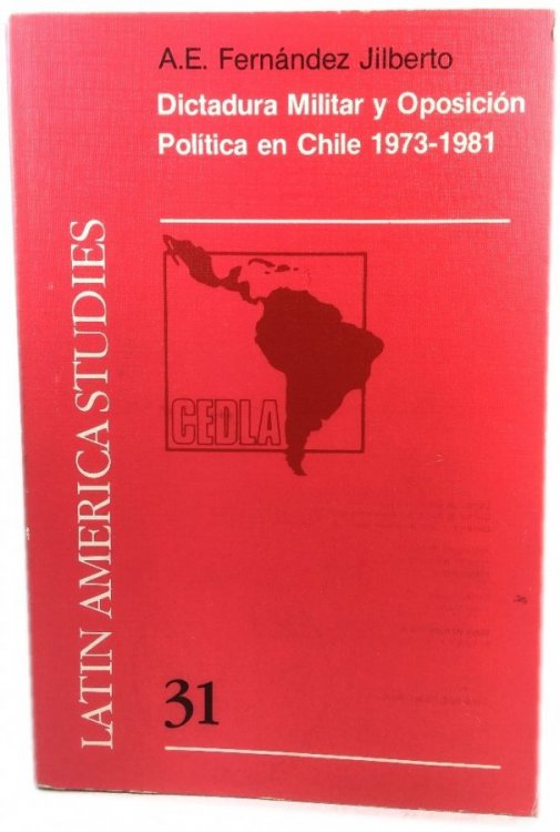 Dictadura Militar y OposiciOn PolItica en Chile 1973-1981