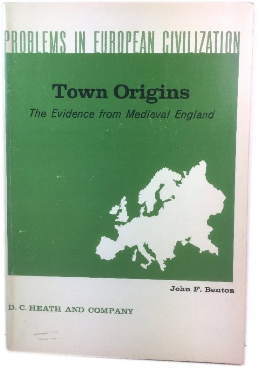 Town Origins: The Evidence from Medieval England