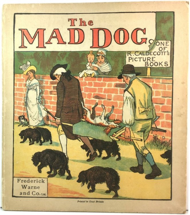 The Mad Dog: An Elegy on the Death of a Mad Dog (R. Caldecott's picture books)