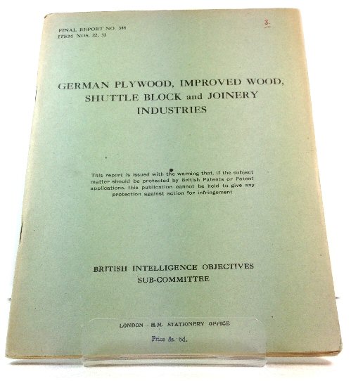 Image for Investigation of Targets connected with the German Plywood, Improved Wood, Shuttle Block, and Joinery Industries (B.I.O.S. Final Reports) Investigation of Targets connected with the German Plywood, Improved Wood, Shuttle Block, and Joinery Industries (B.I.O.S. Final Reports)