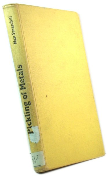 Modern Practice in the Pickling of Metals and Related Processes
