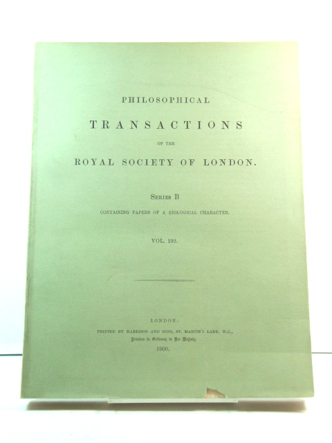 Philosophical Transactions of the Royal Society of London. Series B, Containing Papers of a Biological Character. Vol. 192.
