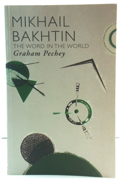 Mikhail Bakhtin: The Word in the World