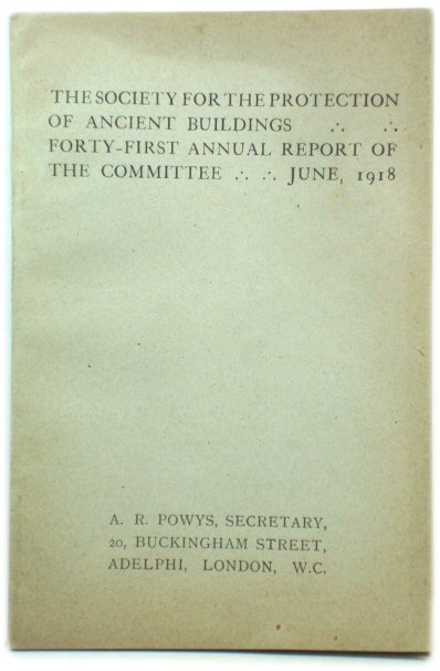The Society for the Protection of Ancient Buildings: Forty-First Annual Report of the Committee, June 1918