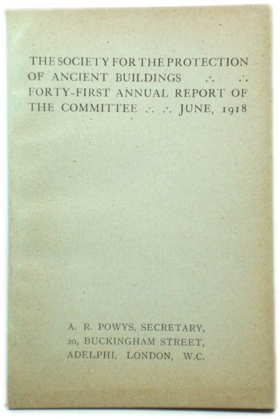 The Society for the Protection of Ancient Buildings: Forty-First Annual Report of the Committee, June 1918