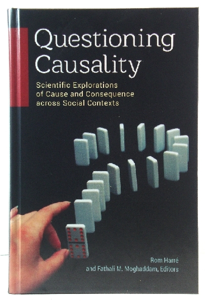 Image for Questioning Causality: Scientific Explorations of Cause and Consequence across Social Contexts Questioning Causality: Scientific Explorations of Cause and Consequence across Social Contexts