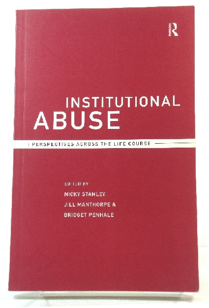 Institutional Abuse: Perspectives Across the Life Course
