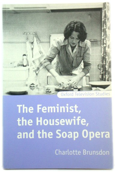The Feminist, the Housewife, and the Soap Opera
