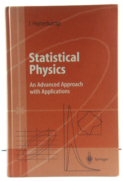 Statistical Physics: An Advanced Approach with Applications
