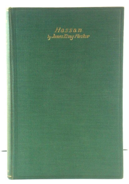Hassan: The Story of Hassan of Baghdad and How he Came to Make the Golden Journey to Samarkand