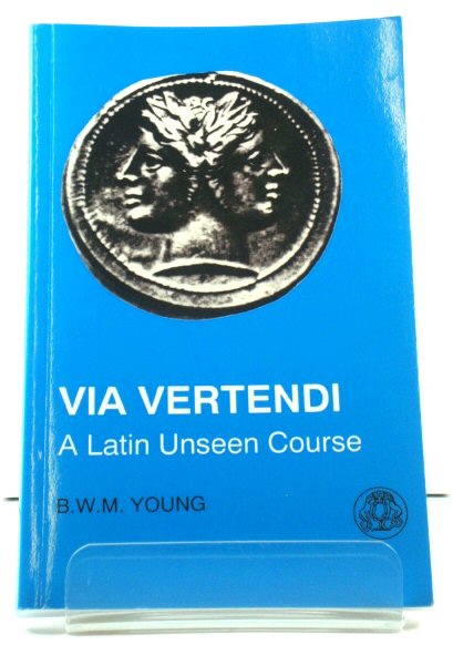 Via Vertendi: A Latin Unsenn Course
