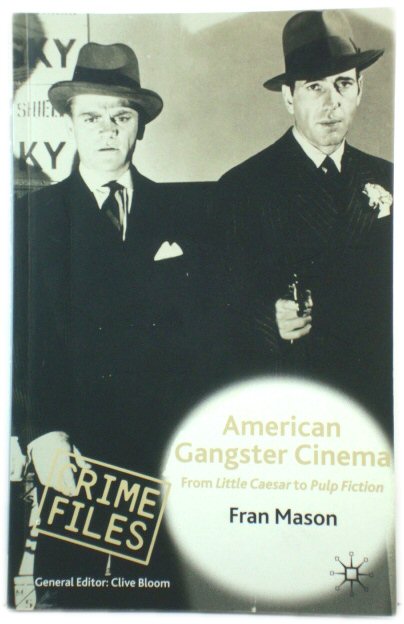American Gangster Cinema: From Little Caesar to Pulp Fiction