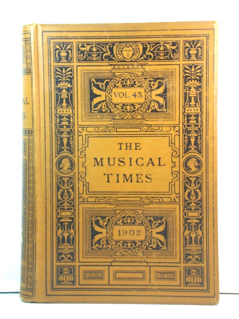 The Musical Times and Singing-Class Circular. Volume XLIII.