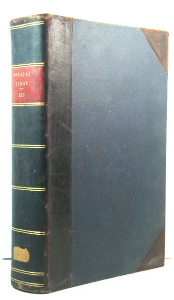 The Musical Times and Singing-Class Circular. Volume XLV