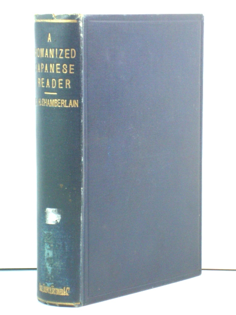 A Romanized Japanese Reader: Consisting of Japanese Anecdotes, Maxims, Etc., In Easy Written Style; with an English Translation and Notes