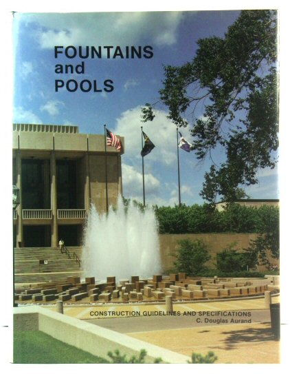 Fountains and Pools: Construction Guidelines and Specifications