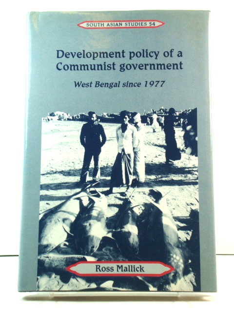 Development Policy of a Communist Government: West Bengal Since 1977