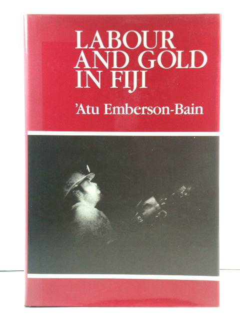 Labour and Gold in Fiji