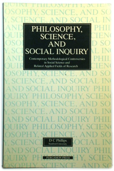 Philosophy, Science and Social Inquiry: Contemporary Methodological Controversies in Social Science and Related Applied Fields of Research