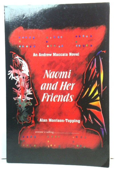 Naomi and her Friends: An Andrew Maccata Novel
