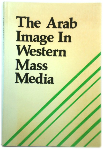 The Arab Image in Western Mass Media