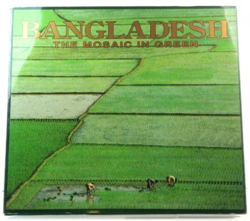 Bangladesh: The Mosaic in Green