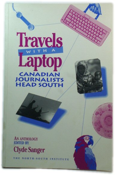 Travels with a Laptop: Canadian Journalists Head South