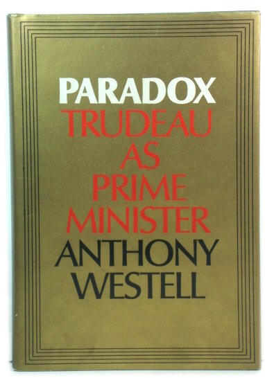 Paradox: Trudeau as Prime Minister