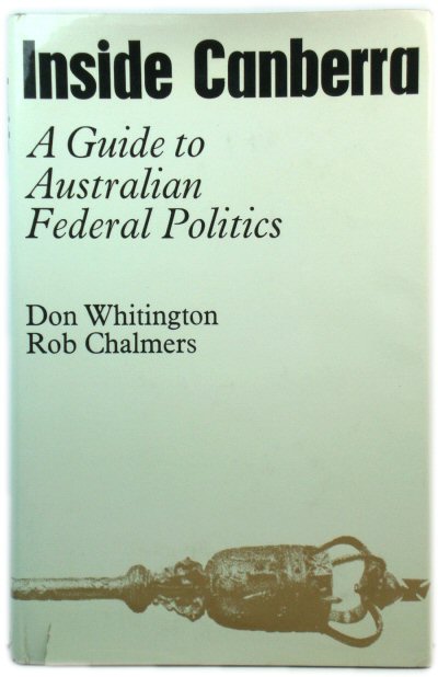 Inside Canberra: A Guide to Australian Federal Politics