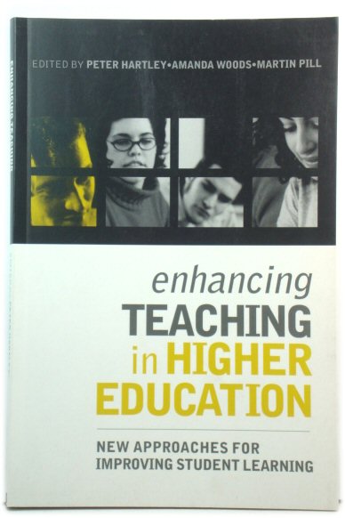 Enhancing Teaching in Higher Education: New Approaches for Improving Student Learning