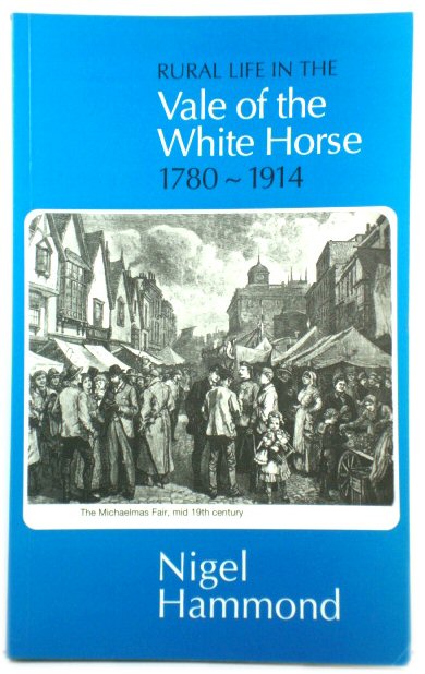 Rural Life in the Vale of the White Horse, 1780-1914: A Berkshire Book