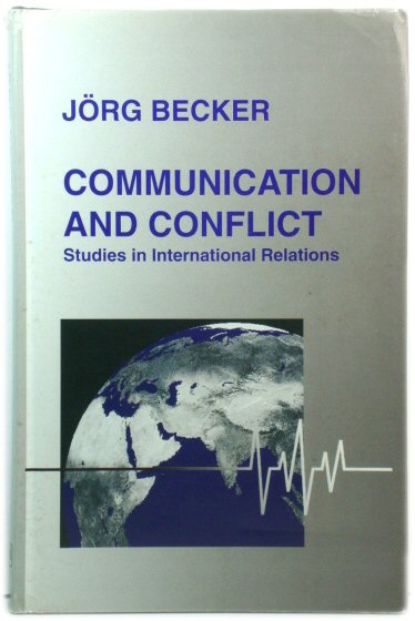 Communication and Conflict: Studies in International Relations