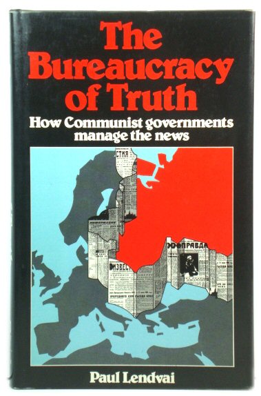 The Bureaucracy of Truth: How Communist Governments Manage the News