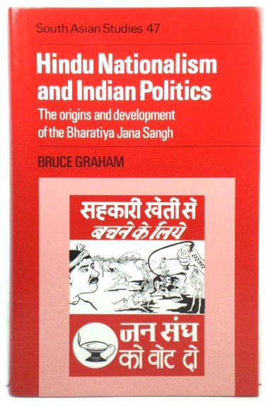 Hindu Nationalism and Indian Politics: The Origins and Development of the Bharatiya Jana Sangh