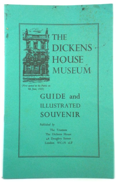 The Dickens House Museum: Guide and Illustrated Souvenir