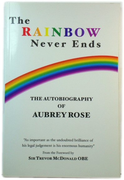 The Rainbow Never Ends: The Autobiography of Aubrey Rose
