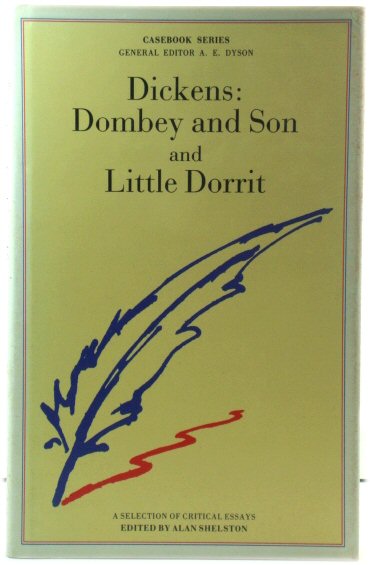 Dickens: Dombey and Son and Little Dorrit - A Casebook