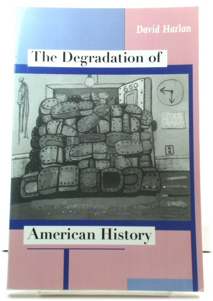 The Degradation of American History