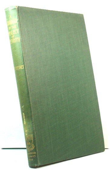 A Grammar of the Dialect of Penrith (Cumberland): Descriptive and Historical with Specimens and a Glossary (Publications of the University of Manchester English Series)