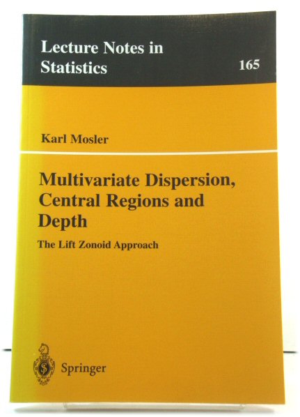 Multivariate Dispersion, Central Regions and Depth: The Lift Zonoid Approach