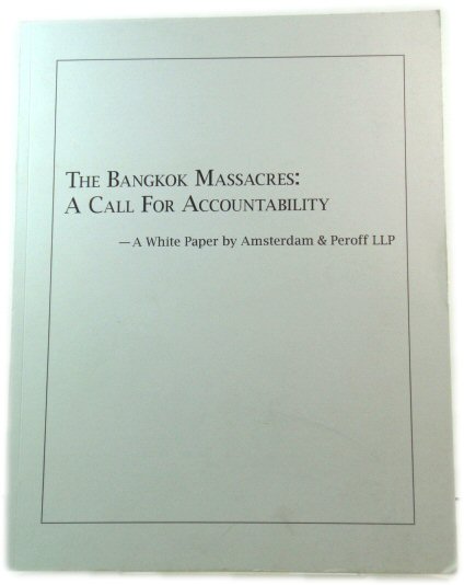 The Bangkok Massacres: A Call for Accountability - A White Paper By Amsterdam & Peroff LLP