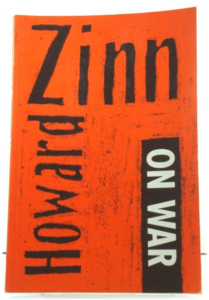 Howard Zinn On War