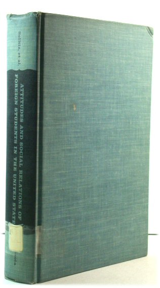 Attitudes and Social Relations of Foreign Students in the United States